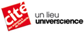 Cit� des Sciences et de l'Industrie, Un lieu Universcience